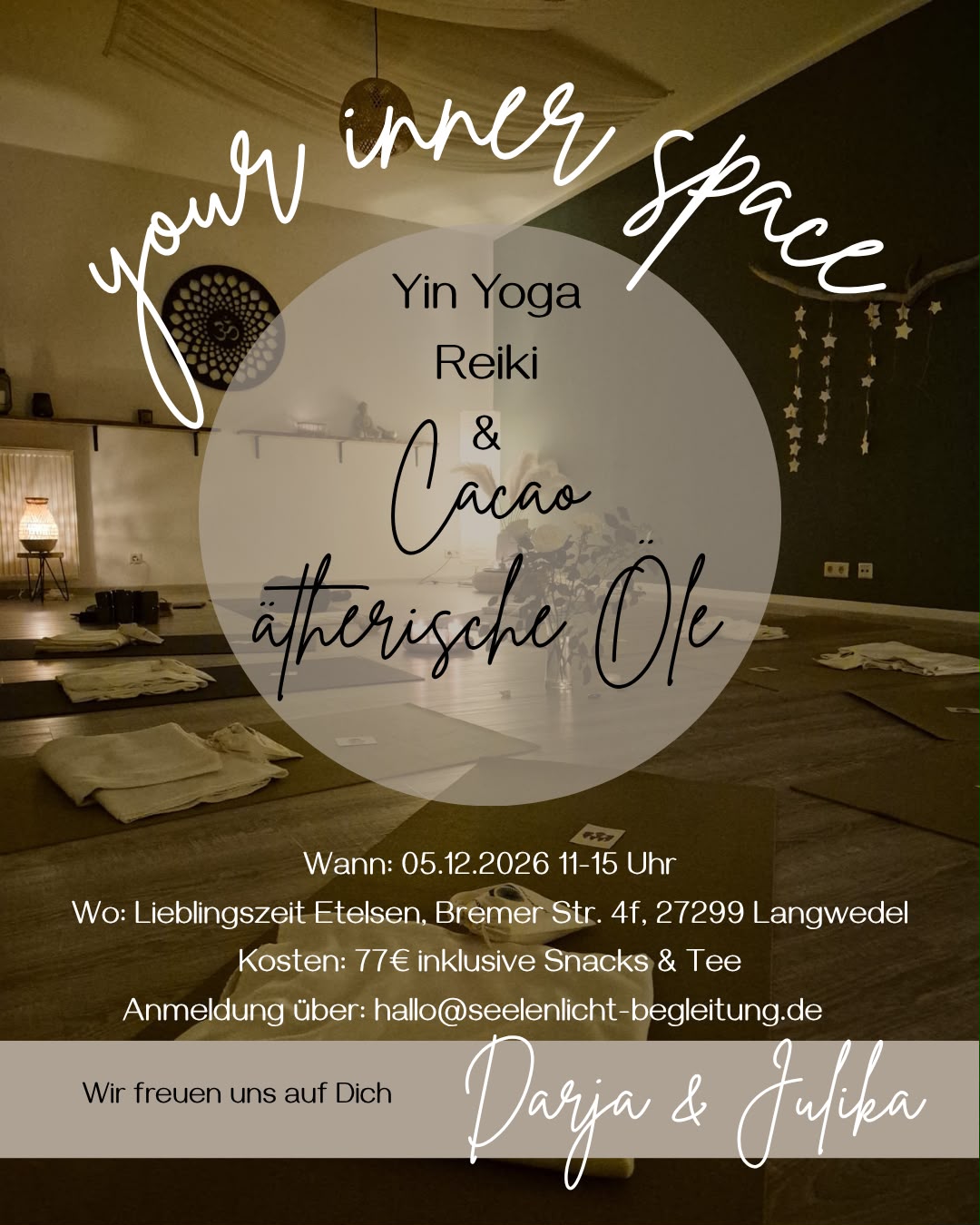 your inner space Flyer: your inner space – Yin Yoga, Reiki, Cacao und ätherische Öle am 5. Dezember 2026